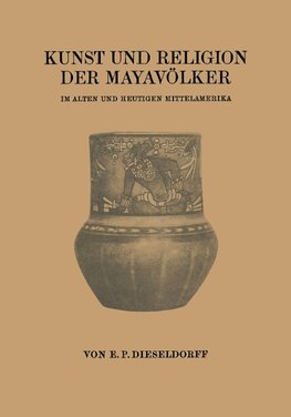 Kunst und Religion der Mayavölker