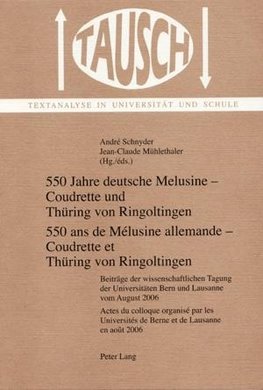 550 Jahre deutsche Melusine - Coudrette und Thüring von Ringoltingen. 550 ans de Mélusine allemande - Coudrette et Thüring von Ringoltingen