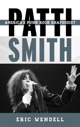 Patti Smith: America's Punk Rock Rhapsodist