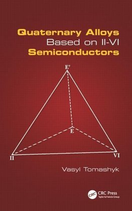 Tomashyk, V: Quaternary Alloys Based on II - VI Semiconducto