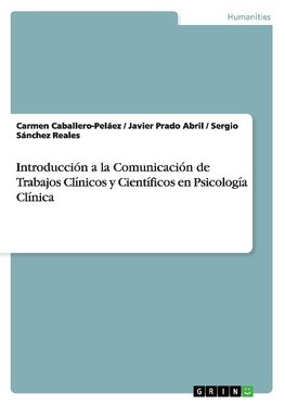 Introducción a la Comunicación de Trabajos Clínicos y Científicos en Psicología Clínica