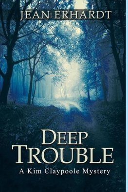 DEEP TROUBLE