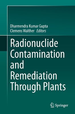 Radionuclide Contamination and Remediation Through Plants