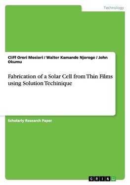 Fabrication of a Solar Cell from Thin Films using Solution Techinique