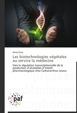 Les biotechnologies végétales au service la médecine