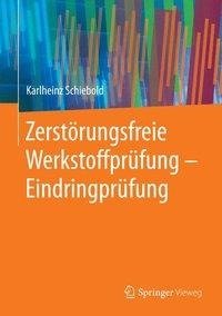 Zerstörungsfreie Werkstoffprüfung - Eindringprüfung