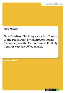 New Bait-Based Techniques for the Control of the Peach Fruit Fly Bactrocera zonata (Saunders) and the Mediterranean Fruit Fly Ceratitis capitata (Wiedemann)