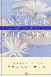 Wege zum inneren Frieden