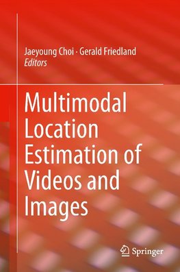 Multimodal Location Estimation of Videos and Images