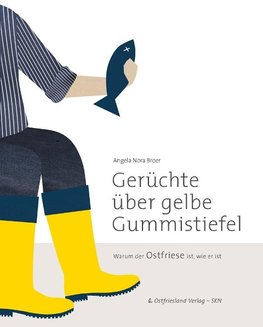 Gerüchte über gelbe Gummistiefel