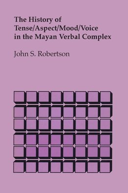 The History of Tense/Aspect/Mood/Voice in the Mayan Verbal