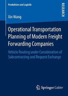 Operational Transportation Planning of Modern Freight Forwarding Companies