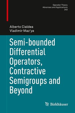 Semi-bounded Differential Operators, Contractive Semigroups and Beyond