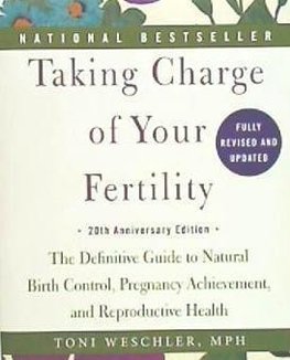 Taking Charge of Your Fertility. 20th Anniversary Edition