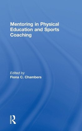 Mentoring in Physical Education and Sports Coaching