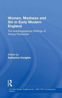 Women, Madness and Sin in Early Modern England