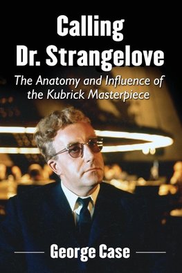 Case, G:  Calling Dr. Strangelove