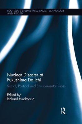 Hindmarsh, R: Nuclear Disaster at Fukushima Daiichi