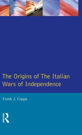 The Origins of the Italian Wars of Independence