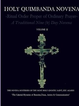 Holy Quimbanda Novena of the Most Holy Exu Agares, Vol II