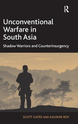 Unconventional Warfare in South Asia