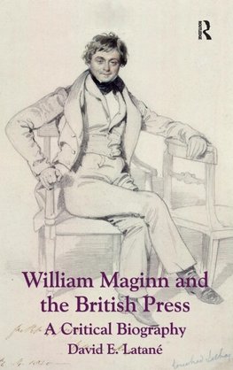 William Maginn and the British Press