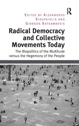 Radical Democracy and Collective Movements Today