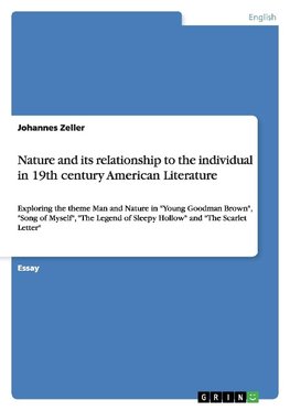 Nature and its relationship to the individual in 19th century American Literature