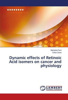 Dynamic effects of Retinoic Acid isomers on cancer and physiology