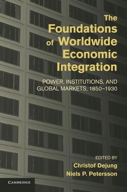 The Foundations of Worldwide Economic Integration