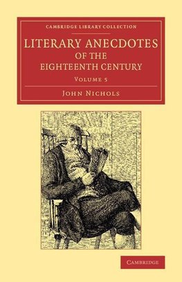 Literary Anecdotes of the Eighteenth Century