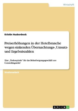 Preiserhöhungen in der Hotelbranche wegen sinkenden Übernachtungs-, Umsatz- und Ergebniszahlen