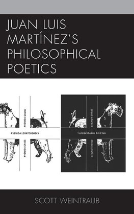 Juan Luis Martinez S Philosophical Poetics