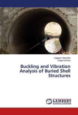 Buckling and Vibration Analysis of Buried Shell Structures