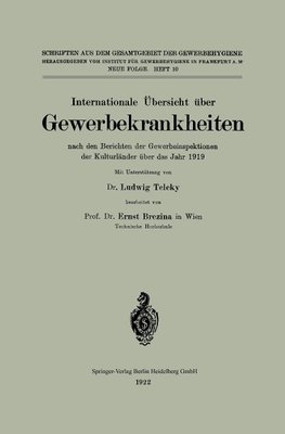 Internationale Übersicht über Gewerbekrankheiten nach den Berichten der Gewerbeinspektionen der Kulturländer über das Jahr 1919