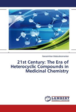 21st Century: The Era of Heterocyclic Compounds in Medicinal Chemistry