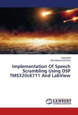 Implementation Of Speech Scrambling Using DSP TMS320c6711 And LabView