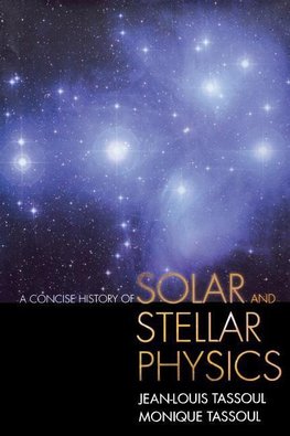 A Concise History of Solar and Stellar Physics