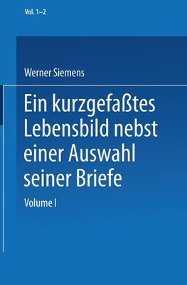 Ein kurzgefaßtes Lebensbild nebst einer Auswahl seiner Briefe