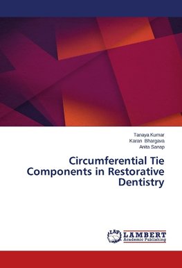 Circumferential Tie Components in Restorative Dentistry