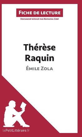 Analyse : Thérèse Raquin de Émile Zola  (analyse complète de l'oeuvre et résumé)