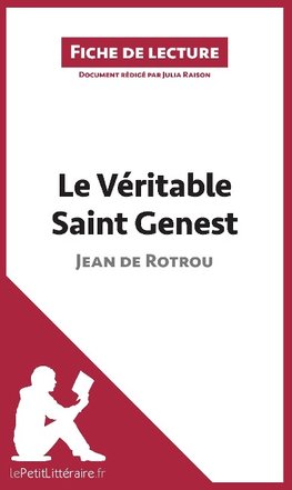 Analyse : Le Véritable Saint Genest de Jean de Rotrou  (analyse complète de l'oeuvre et résumé)