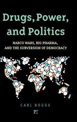 Drugs, Power, and Politics