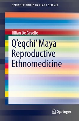 Q'eqchi' Maya Reproductive Ethnomedicine