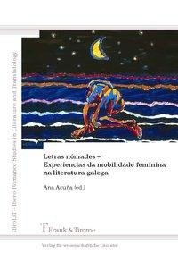 Letras nómades - Experiencias da mobilidade feminina na literatura galega