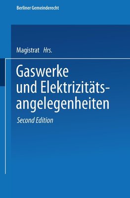 Gaswerke und Elektrizitätsangelegenheiten