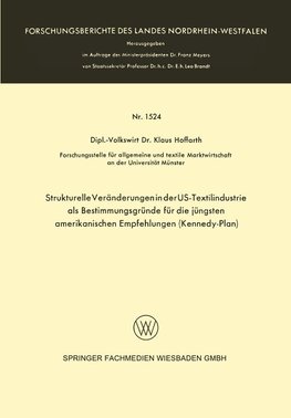 Strukturelle Veränderungen in der US-Textilindustrie als Bestimmungsgründe für die jüngsten amerikanischen Empfehlungen (Kennedy-Plan)