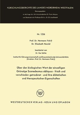 Über den biologischen Wert der einzelligen Grünalge Scenedesmus obliquus - frisch und verschieden getrocknet - und ihre diätetischen und therapeutischen Eigenschaften