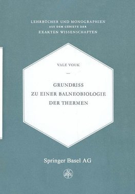 Grundriss zu einer Balneobiologie der Thermen