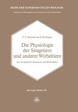 Die Physiologie der Säugetiere und anderer Wirbeltiere